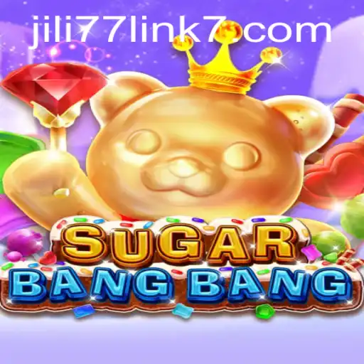 Discover the Thrilling World of SUGARBANGBANG: A Comprehensive Guide with JILI77 Link Insights
